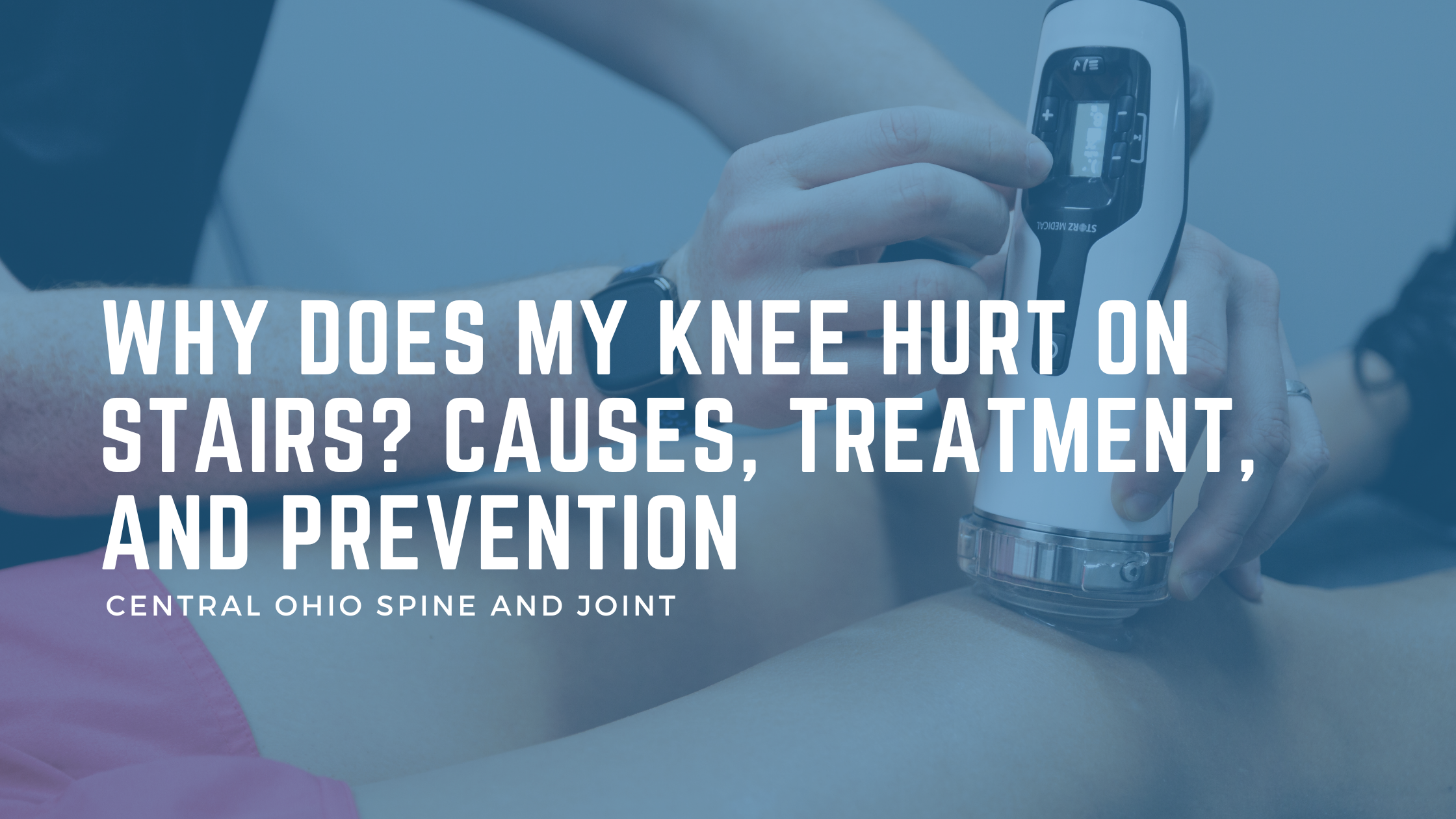 Why Does My Knee Hurt on Stairs? Causes, Treatment, and Prevention