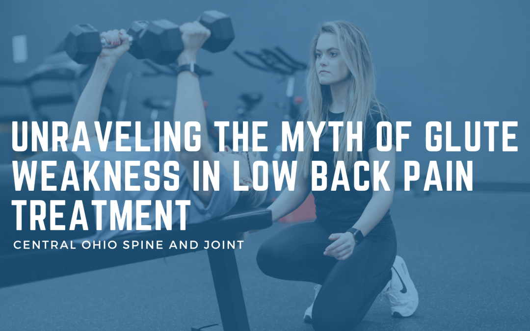 Unraveling the Myth of Glute Weakness in Low Back Pain Treatment