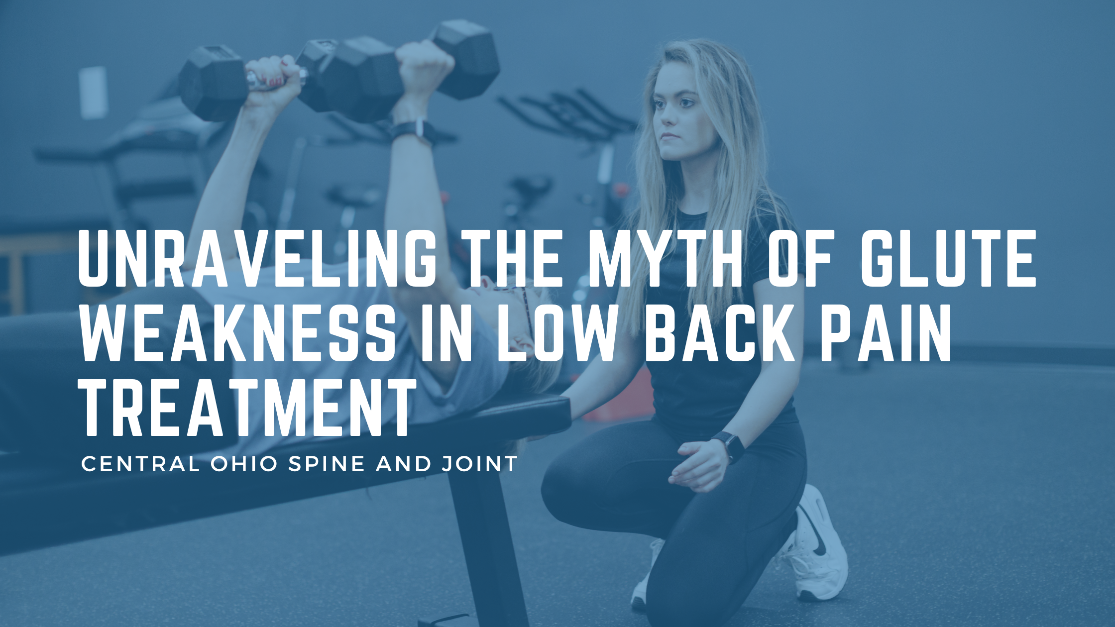 Unraveling the Myth of Glute Weakness in Low Back Pain Treatment