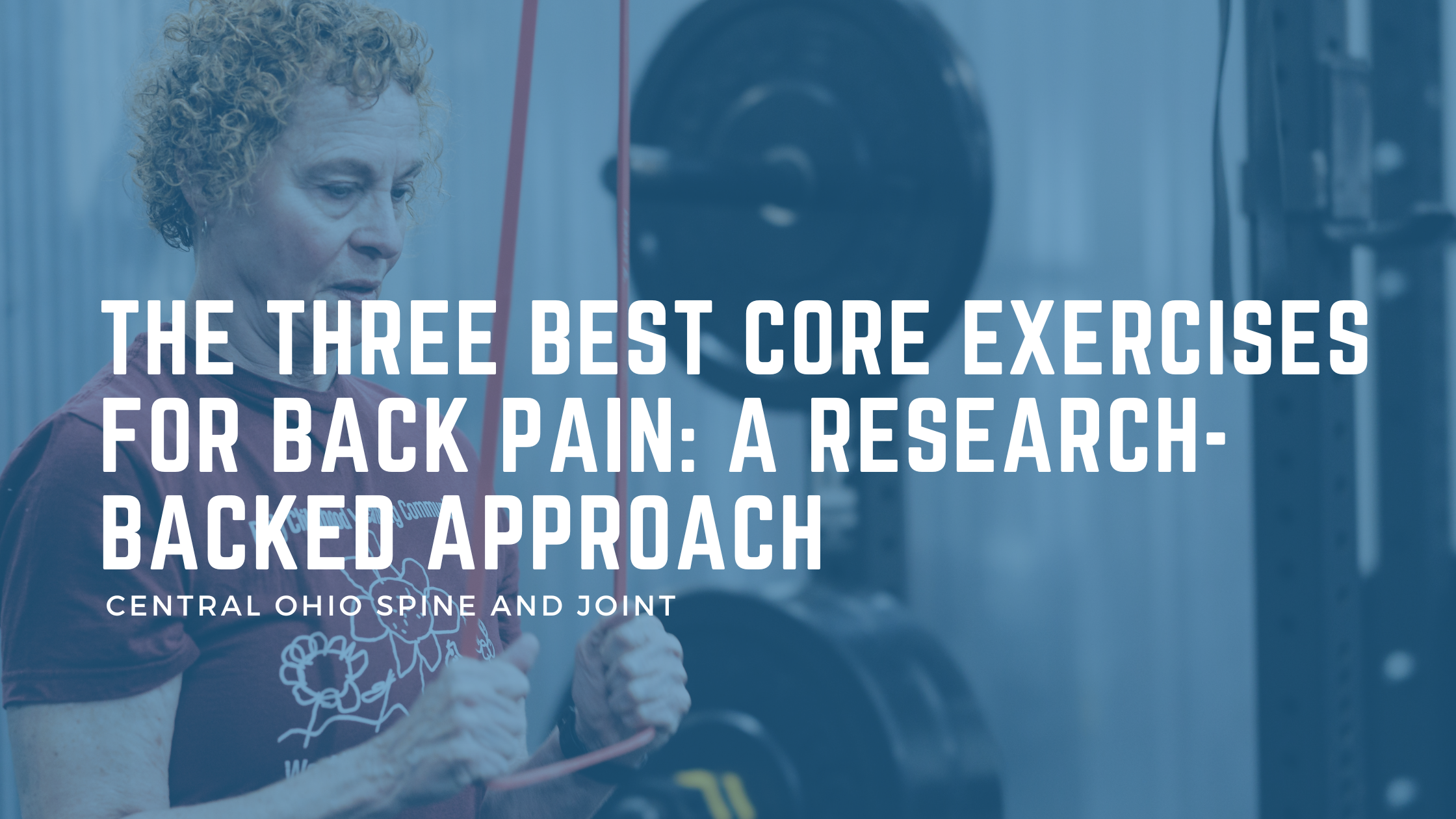 The Three Best Core Exercises for Back Pain: A Research-Backed Approach