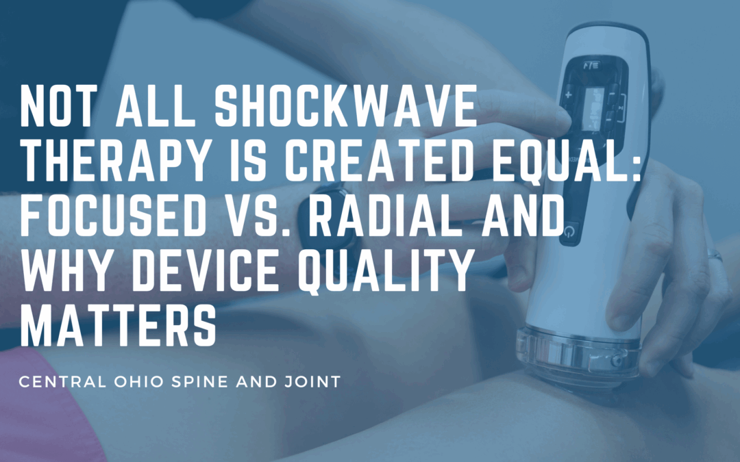 Not All Shockwave Therapy Is Created Equal: Focused vs. Radial and Why Device Quality Matters