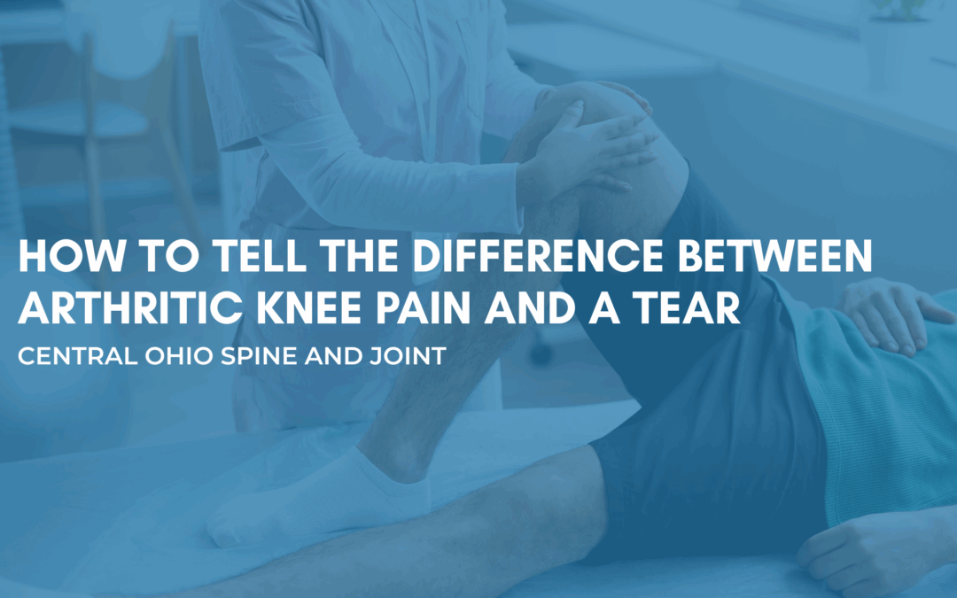 How to Tell the Difference Between Arthritic Knee Pain and a Tear