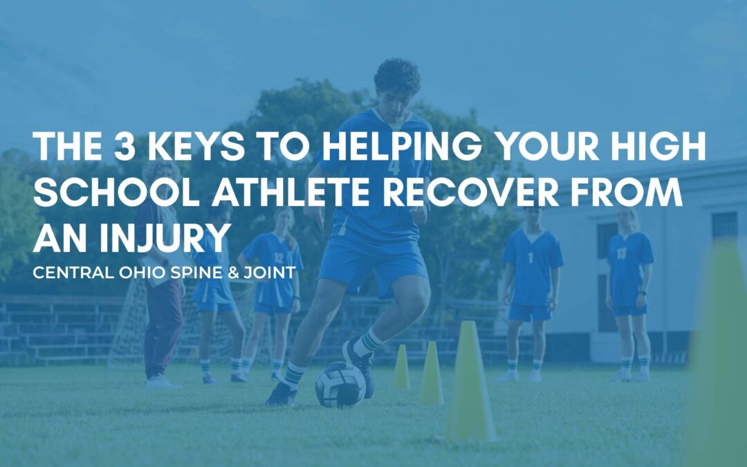 The 3 Keys to Helping Your High School Athlete Recover From an Injury