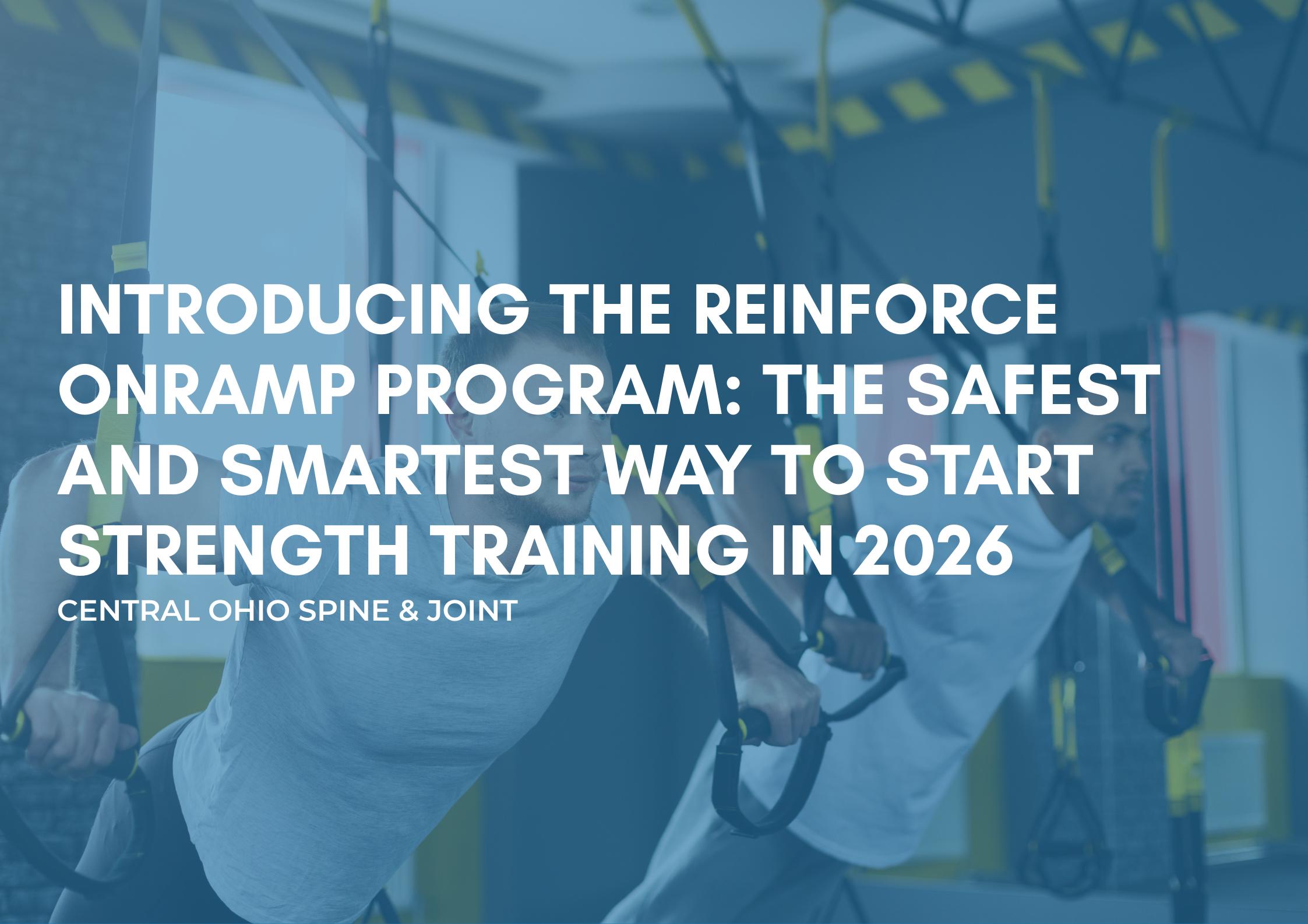 Introducing the Reinforce ONRAMP Program: The Safest and Smartest Way to Start Strength Training in 2026