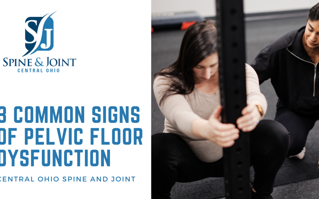 3 Common Signs of Pelvic Floor Dysfunction: Why Your Back, Hips, and “Leaks” are Connected