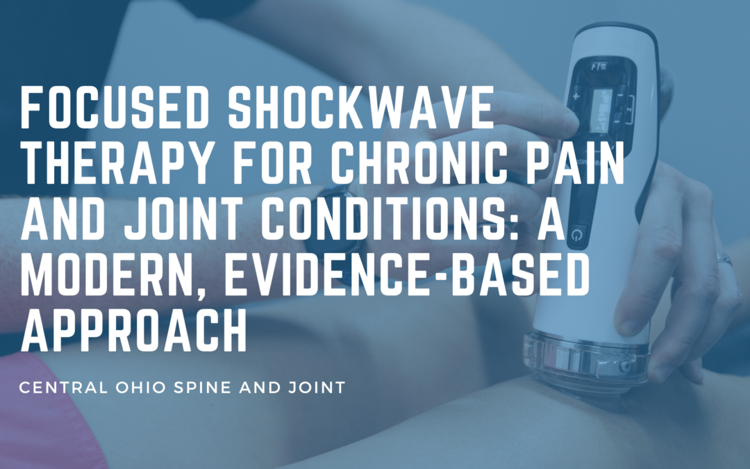 Focused Shockwave Therapy for Chronic Pain and Joint Conditions: A Modern, Evidence-Based Approach