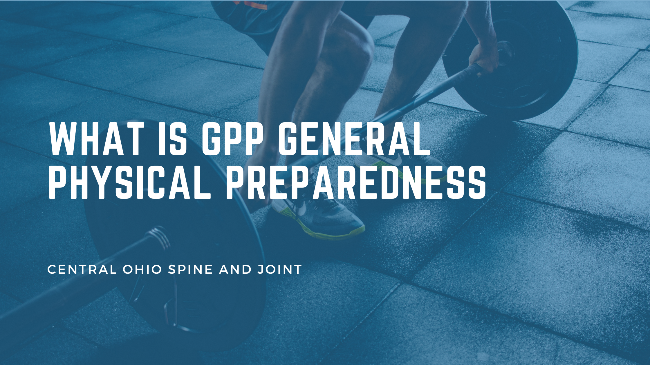 What Is GPP? The Most Useful Training Method You’ve Never Heard Of