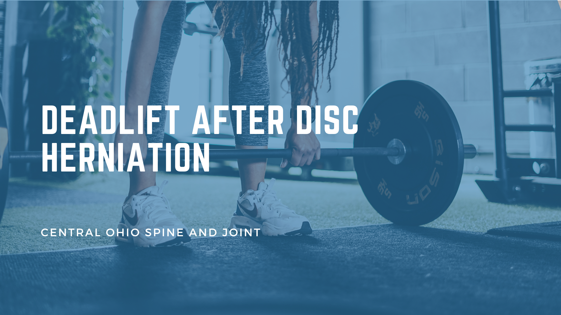 Can You Deadlift After a Disc Herniation? Here Is What I Tell Every Patient.