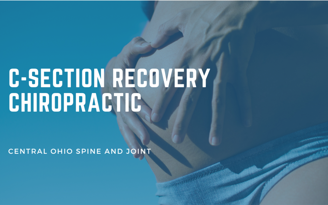 C-Section Recovery and Chiropractic: What You Should Know