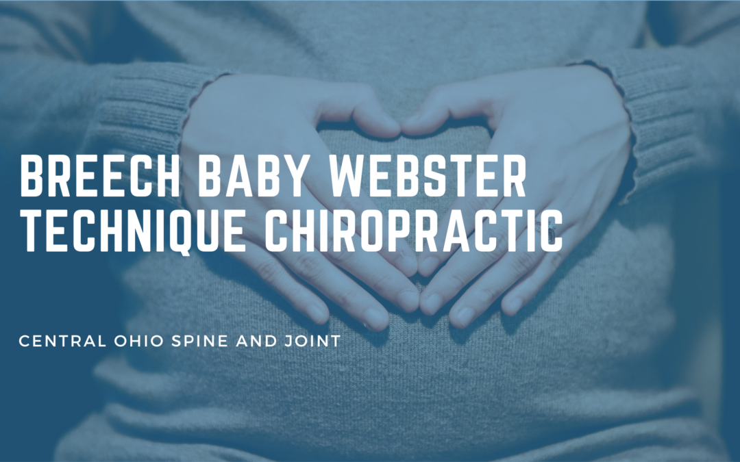 Breech Baby: Your Options, the Webster Technique, and What to Expect
